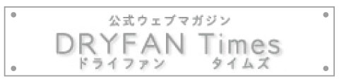 DRYFAN Times